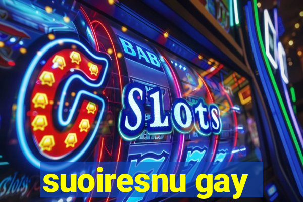 suoiresnu gay