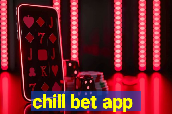 chill bet app