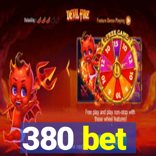 380 bet