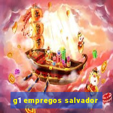 g1 empregos salvador