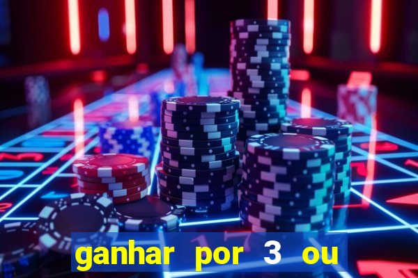 ganhar por 3 ou mais gols betano
