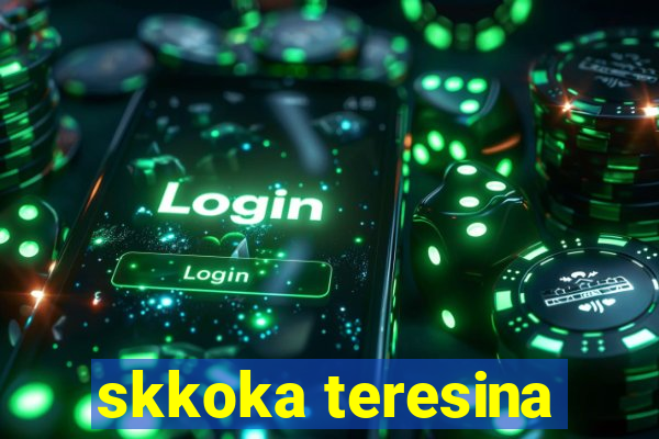 skkoka teresina