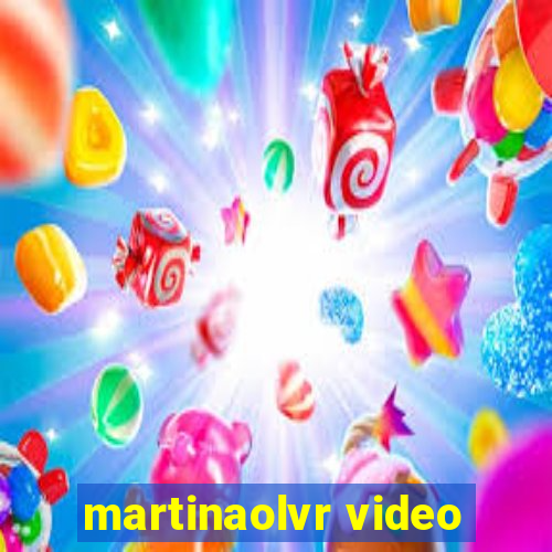 martinaolvr video