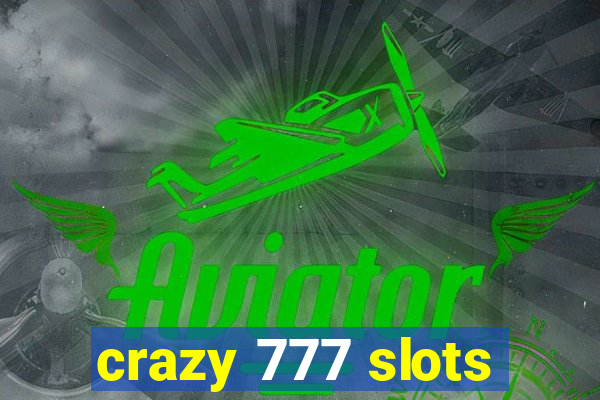 crazy 777 slots