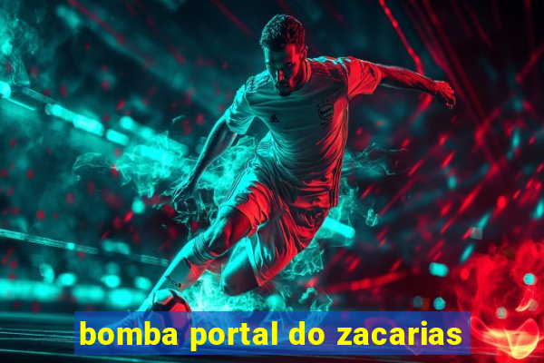 bomba portal do zacarias