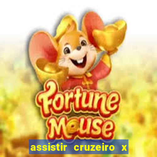 assistir cruzeiro x corinthians ao vivo gratis