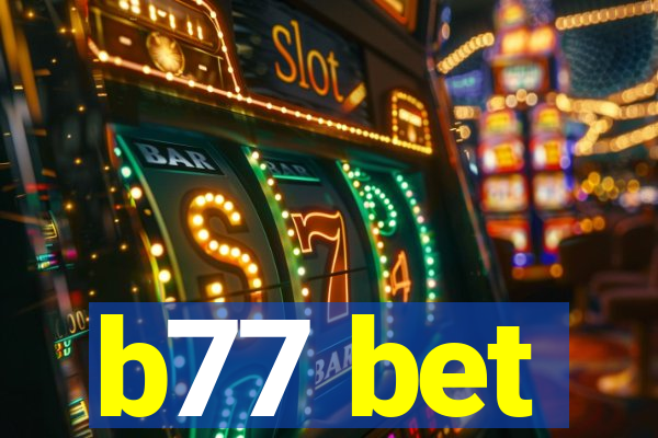 b77 bet