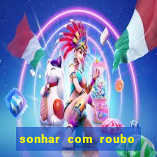 sonhar com roubo de moto