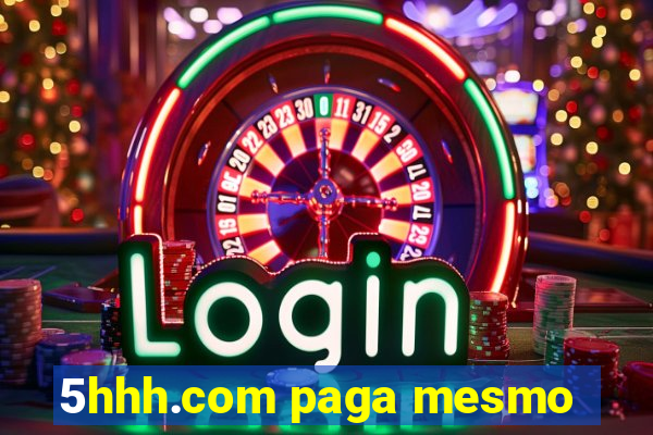 5hhh.com paga mesmo