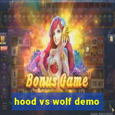 hood vs wolf demo