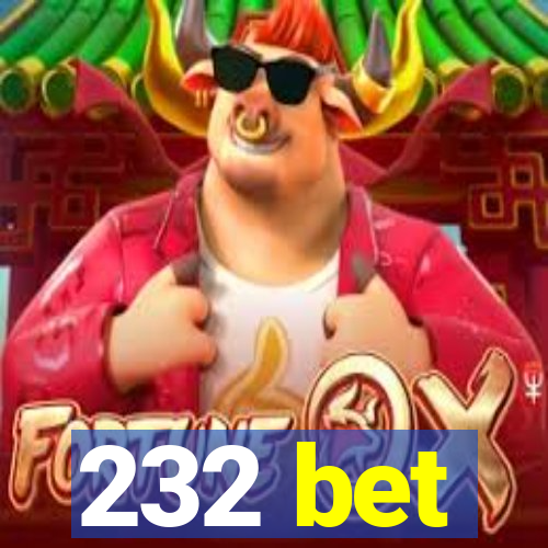 232 bet