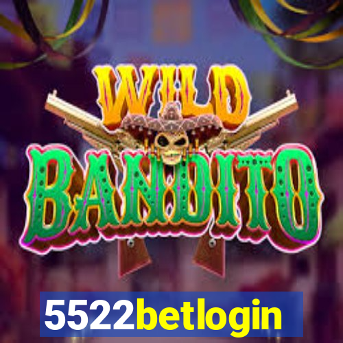 5522betlogin