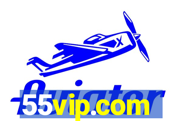 55vip.com