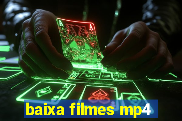 baixa filmes mp4