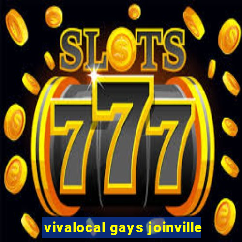 vivalocal gays joinville