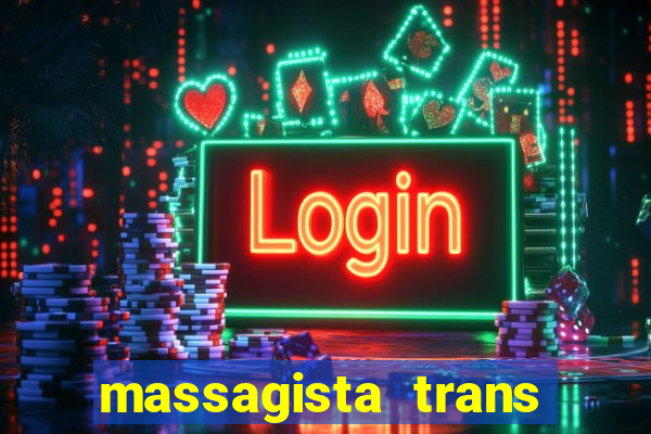massagista trans sao paulo