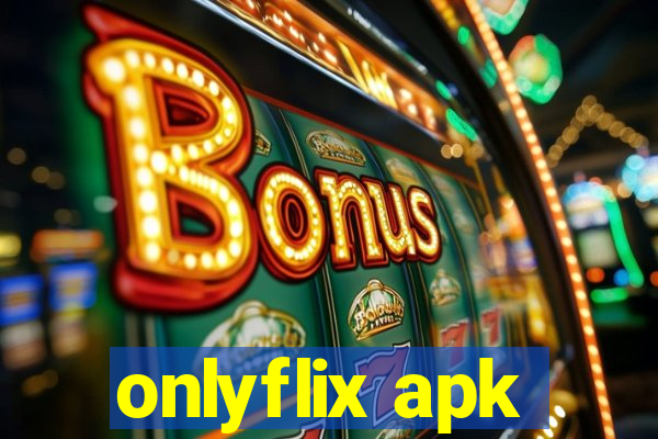 onlyflix apk