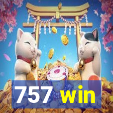 757 win