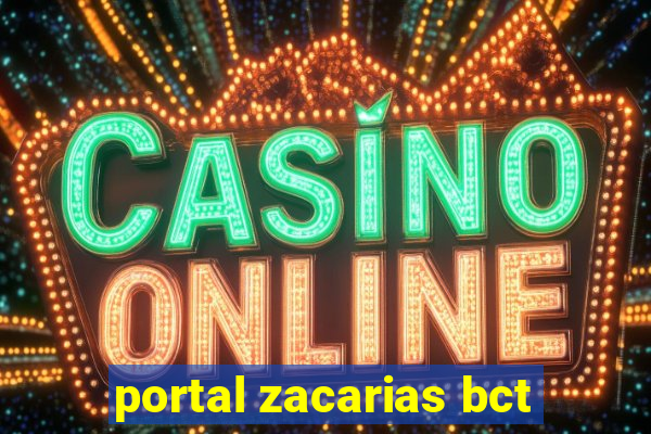 portal zacarias bct