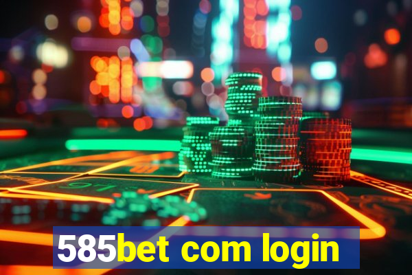 585bet com login