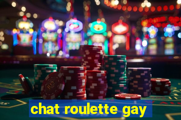 chat roulette gay