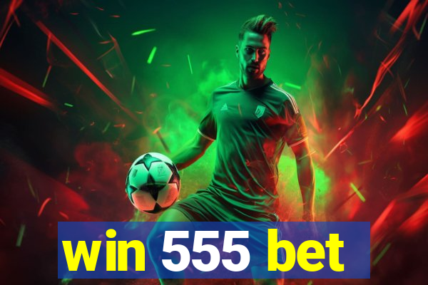 win 555 bet