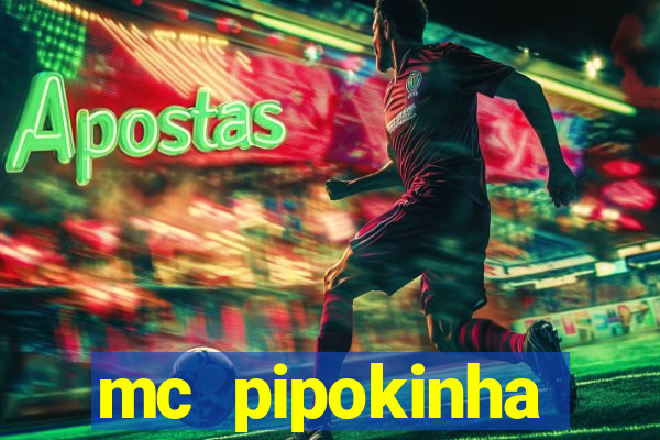 mc pipokinha privacy vazado