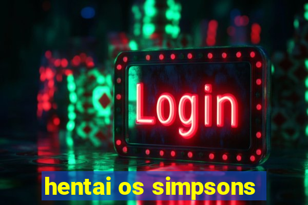 hentai os simpsons