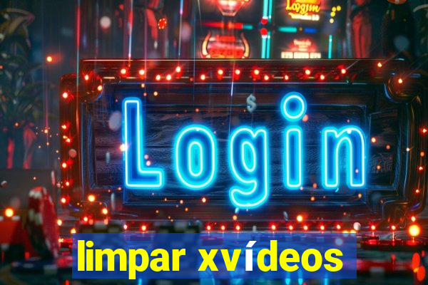 limpar xvídeos