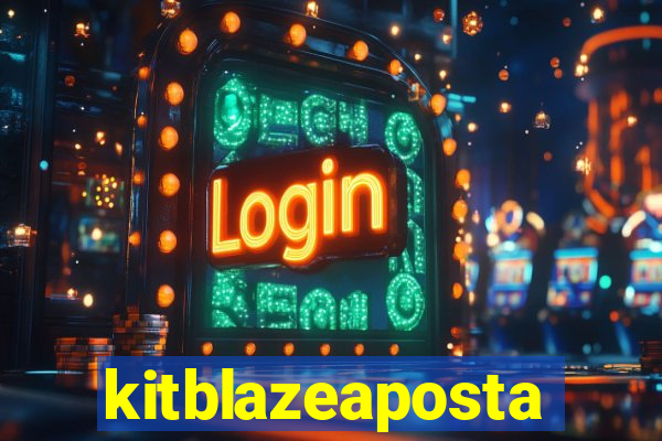 kitblazeaposta