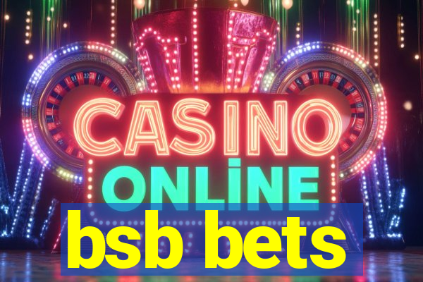 bsb bets