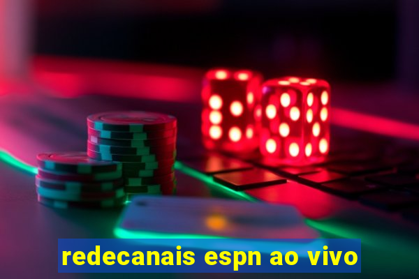 redecanais espn ao vivo