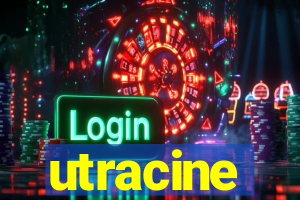 utracine
