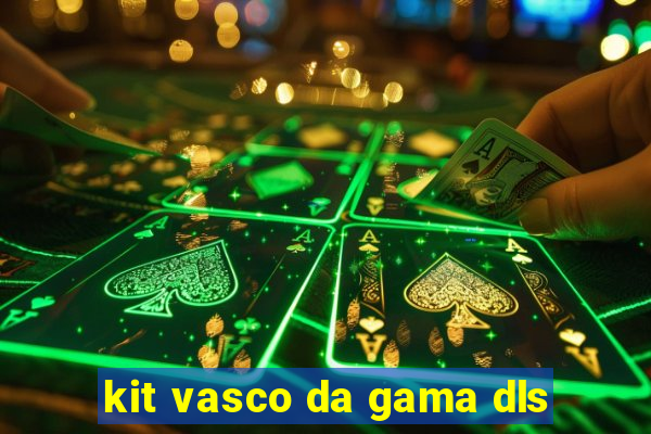 kit vasco da gama dls