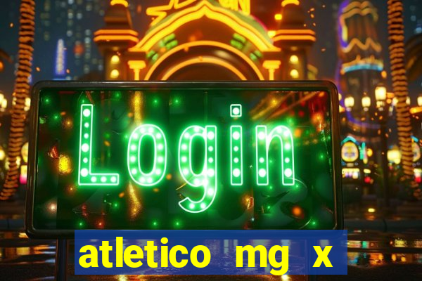 atletico mg x botafogo futemax