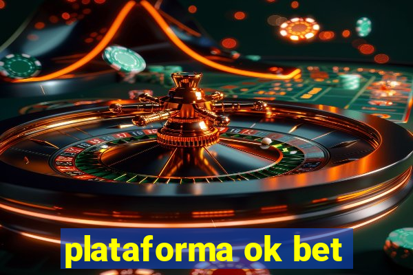 plataforma ok bet