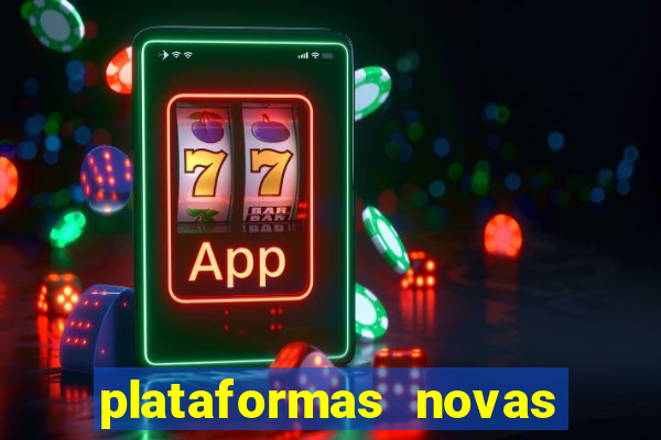 plataformas novas da bet