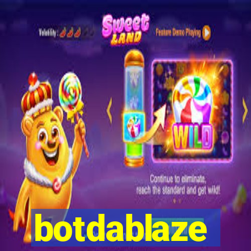 botdablaze