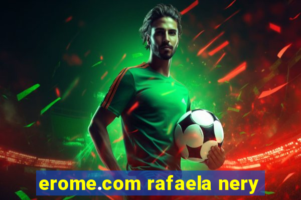erome.com rafaela nery