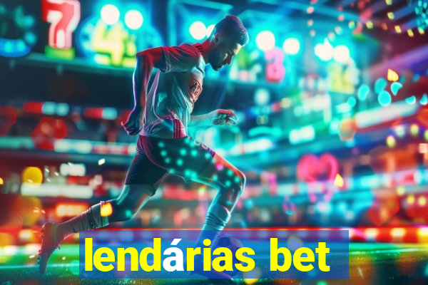 lendárias bet