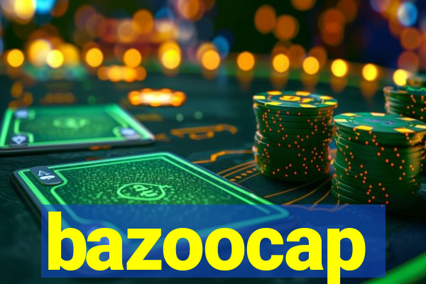 bazoocap