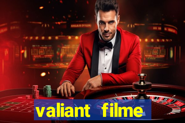 valiant filme completo dublado
