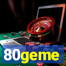 80geme