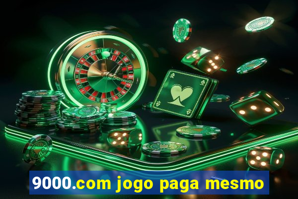 9000.com jogo paga mesmo