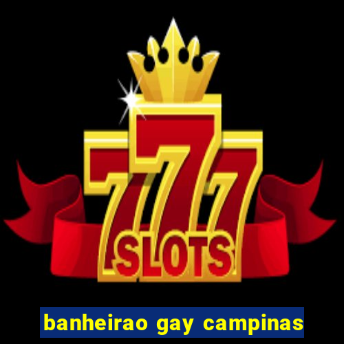 banheirao gay campinas
