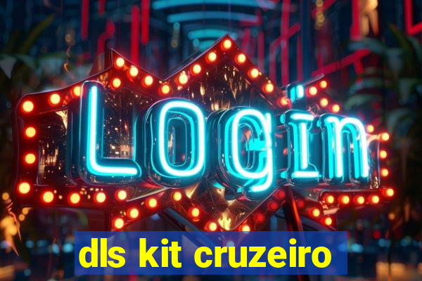 dls kit cruzeiro