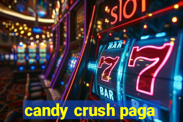 candy crush paga