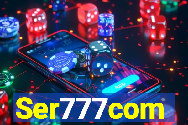 Ser777com