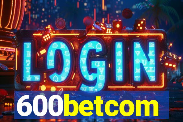 600betcom