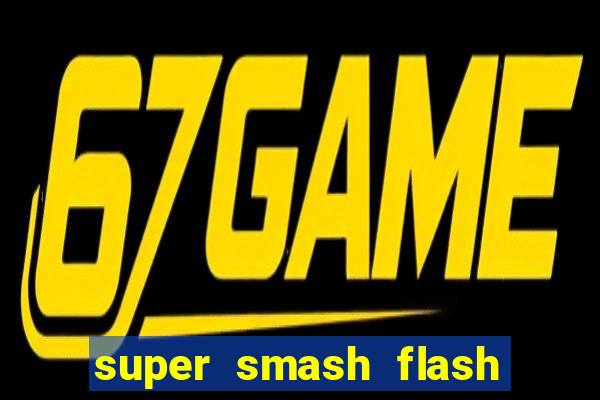 super smash flash 2 jogos 360
